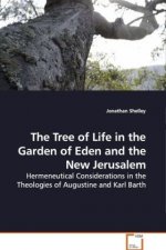 The Tree of Life in the Garden of Eden and the New  Jerusalem