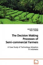 Decision Making Processes of Semi-commercial Farmers