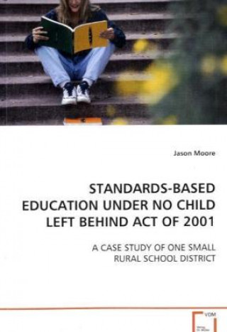 STANDARDS-BASED EDUCATION UNDER NO CHILD LEFT BEHIND ACT  OF 2001