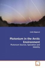Plutonium in the Arctic Environment