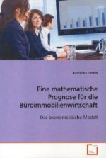 Eine mathematische Prognose für die  Büroimmobilienwirtschaft