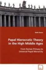 Papal Hierocratic Theory in the High Middle Ages