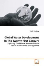 Global Water Development In The Twenty-First Century