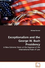 Exceptionalism and the George W. Bush Presidency