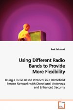 Using Different Radio Bands to Provide More Flexibility