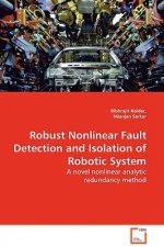 Robust Nonlinear Fault Detection and Isolation of Robotic System