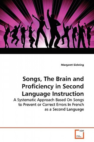 Songs, The Brain and Proficiency in Second Language Instruction