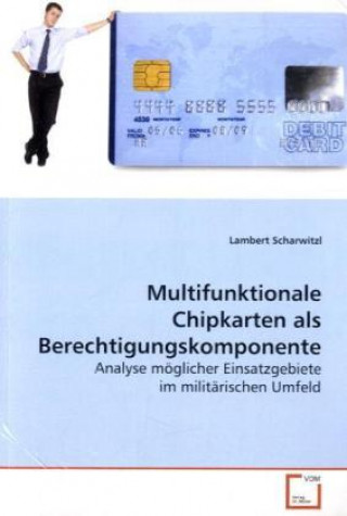 Multifunktionale Chipkarten als  Berechtigungskomponente
