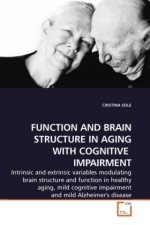 FUNCTION AND BRAIN STRUCTURE IN AGING WITH COGNITIVE IMPAIRMENT