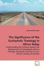 Significance of the Eucharistic Theology in Africa Today