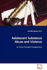 Adolescent Substance Abuse and Violence