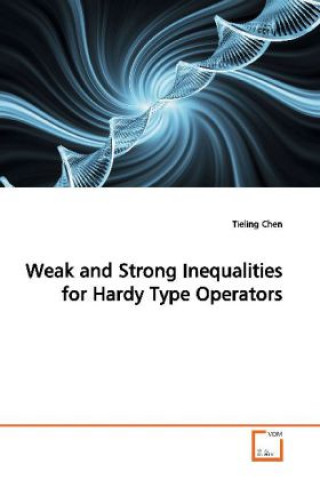Weak and Strong Inequalities for Hardy Type Operators