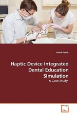 Haptic Device Integrated Dental Education Simulation