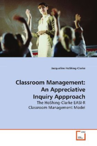 Classroom Management:An Appreciative Inquiry  Appproach