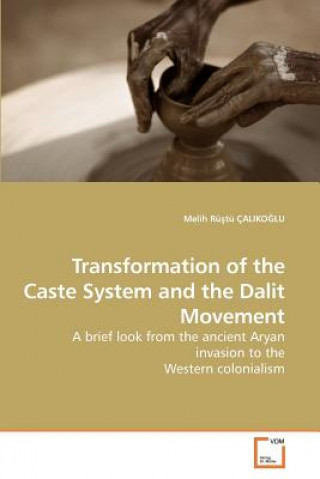 Transformation of the Caste System and the Dalit Movement