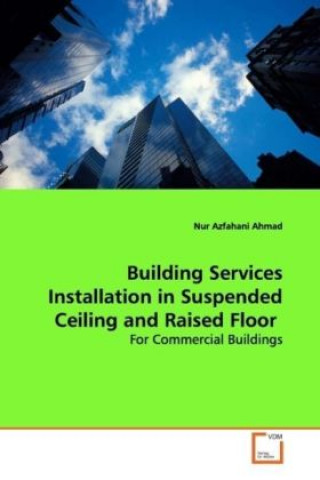 Building Services Installation in Suspended Ceiling and Raised Floor