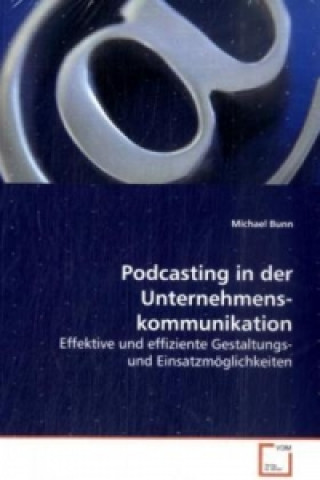 Podcasting in der Unternehmenskommunikation