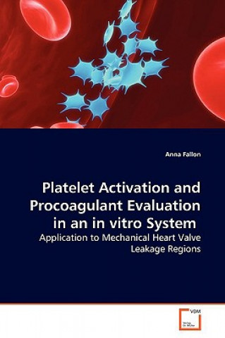 Platelet Activation and Procoagulant Evaluation in an in vitro System