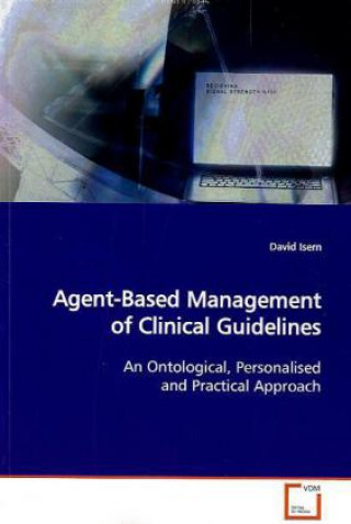 Agent-Based Management of Clinical Guidelines