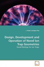Design, Development and Operation of Novel Ion Trap Geometries
