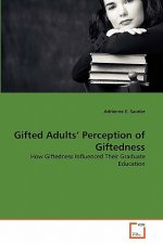 Gifted Adults' Perception of Giftedness