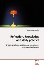 Reflection, knowledge and daily practice