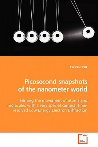 Picosecond snapshots of the nanometer world