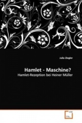 Hamlet - Maschine?