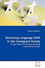 Reversing Language Shift in the Immigrant Family