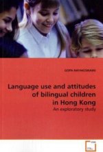 Language use and attitudes of bilingual children in  Hong Kong
