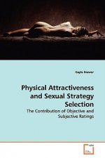 Physical Attractiveness and Sexual Strategy Selection