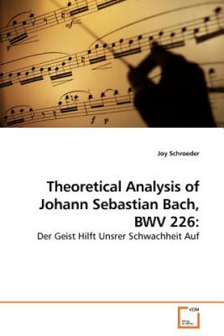 Theoretical Analysis of Johann Sebastian Bach, BWV 226