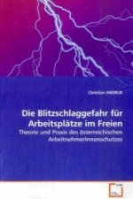 Die Blitzschlaggefahr für Arbeitsplätze im Freien