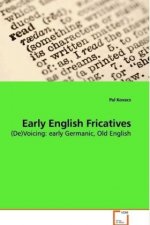 Early English Fricatives