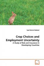 Crop Choices and Employment Uncertainty