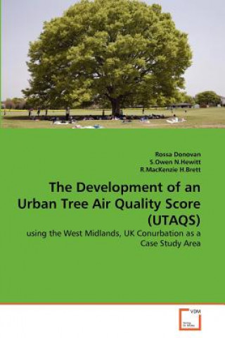 Development of an Urban Tree Air Quality Score (UTAQS)