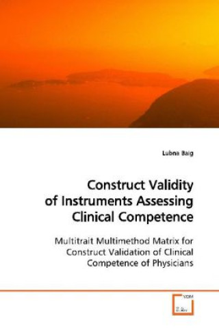 Construct Validity of Instruments Assessing Clinical  Competence