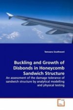 Buckling and Growth of Disbonds in Honeycomb Sandwich Structure
