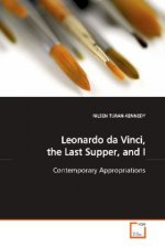 Leonardo da Vinci, the Last Supper, and I