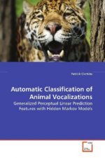 Automatic Classification of Animal Vocalizations