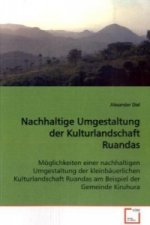 Nachhaltige Umgestaltung der Kulturlandschaft Ruandas