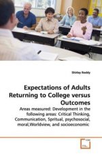 Expectations of Adults Returning to College versus  Outcomes