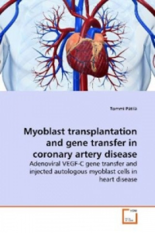 Myoblast transplantation and gene transfer in coronary artery disease