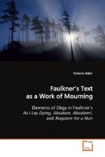 Faulkner's Text as a Work of Mourning