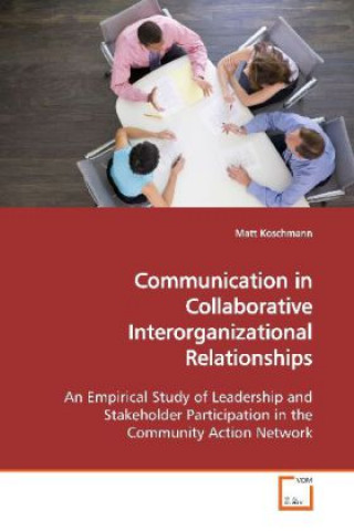 Communication in Collaborative Interorganizational Relationships