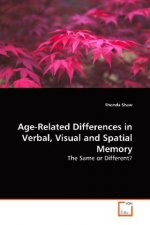 Age-Related Differences in Verbal, Visual and  Spatial Memory