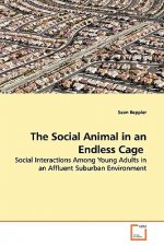 Social Animal in an Endless Cage