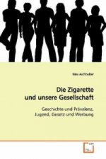 Die Zigarette und unsere Gesellschaft
