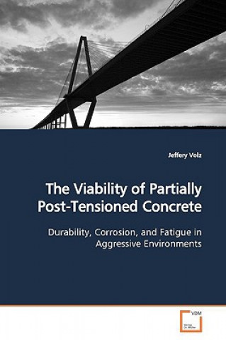 Viability of Partially Post-Tensioned Concrete