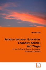 Relation between Education, Cognitive Abilities and Wages